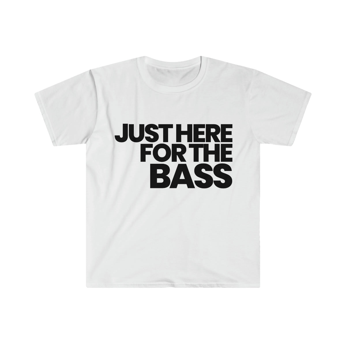 Here for the Bass - Statement Tee - Wht/Blk